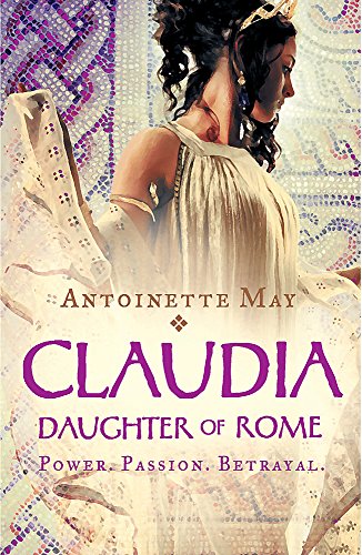 9780752893181: Claudia: Daughter of Rome