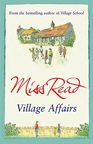 Beispielbild fr Village Affairs: The seventh novel in the Fairacre series zum Verkauf von WorldofBooks