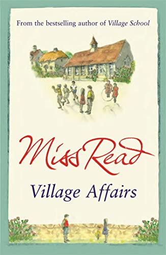 9780752893556: Village Affairs: The seventh novel in the Fairacre series