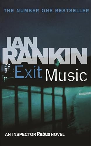 Exit Music: An Inspector Rebus Novel