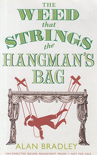 9780752897134: Alan Bradley'sThe Weed That Strings the Hangman's Bag (Flavia De Luce Mystery 2) [Hardcover](2010)