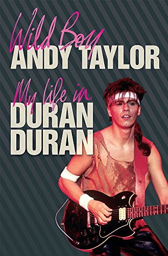 Stock image for Wild Boy: My Life with Duran Duran for sale by WorldofBooks