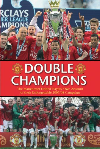 Imagen de archivo de Double Champions : The Manchester United Players' Own Account of Their Unforgettable 2007/08 Campaign a la venta por Better World Books Ltd