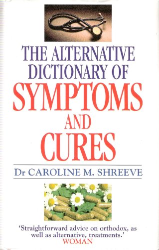 Imagen de archivo de Alternative Dictionary of Symptoms and Cures a la venta por WorldofBooks