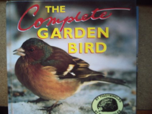 Imagen de archivo de The Complete Garden Bird a la venta por WorldofBooks