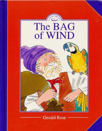 The Bag of Wind (The Little Greats) (9780752901640) by Rose, Gerald