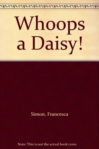 Beispielbild für Whoops a Daisy! zum Verkauf von WorldofBooks