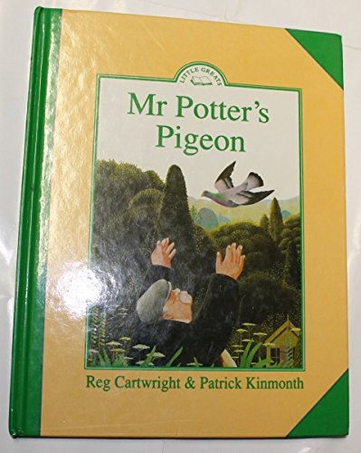 Mr Potter's Pigeon (Little Greats) (9780752901695) by Kinmonth, Patrick