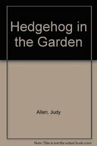 Stock image for Hedgehog in the Garden for sale by Bank of Books
