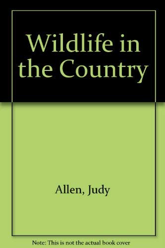 Stock image for Wildlife in the Country for sale by Blackwell's