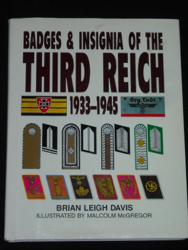 Badges and Insignia of the Third Reich (9780752904450) by Brian Leigh Davis