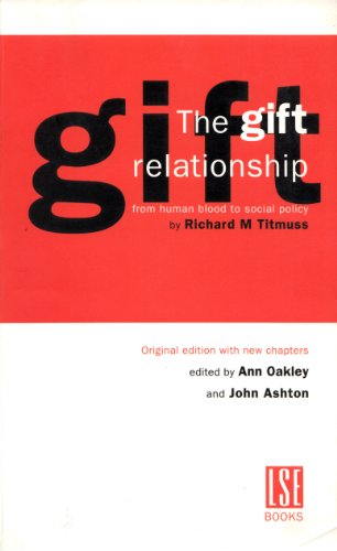 Stock image for The Gift Relationship: From Human Blood to Social Policy for sale by AwesomeBooks