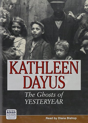 The Ghosts Of Yesteryear (9780753108802) by Dayus, Kathleen