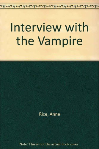 Interview with the Vampire (9780753110294) by Anne Rice