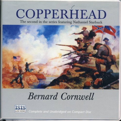 Copperhead by Bernard Cornwell Unabridged CD Audiobook (Starbuck Series) (9780753110546) by Bernard Cornwell