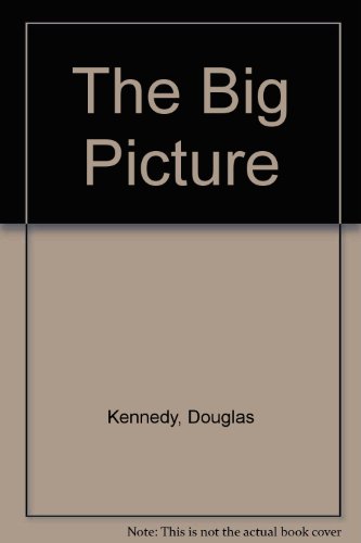 The Big Picture (9780753114544) by Kennedy, Douglas