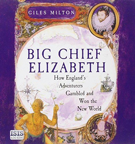 Big Chief Elizabeth (9780753114841) by Milton, Giles
