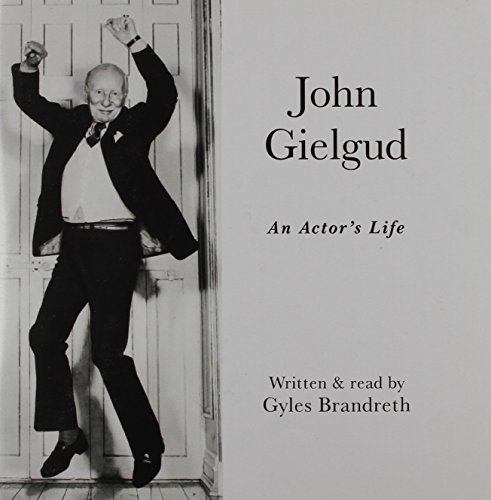 John Gielgud: An Actor's Life: Library Edition (9780753124055) by Brandreth, Gyles