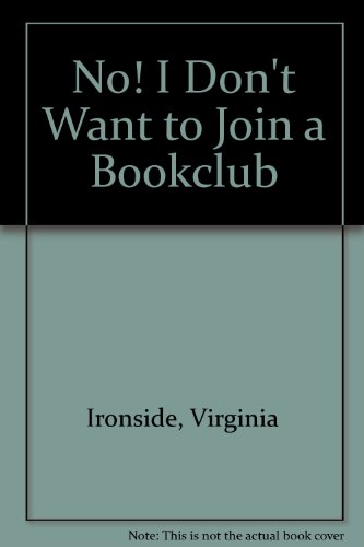 Stock image for No! I Don't Want to Join a Bookclub for sale by Stephen White Books