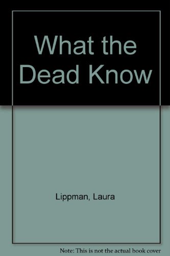 Stock image for What the Dead Know for sale by John Sanders