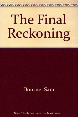 The Final Reckoning (9780753141434) by Bourne, Sam