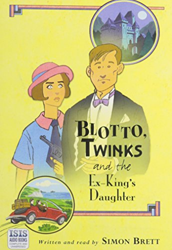 9780753143643: Blotto, Twinks and the Ex-king's Daughter