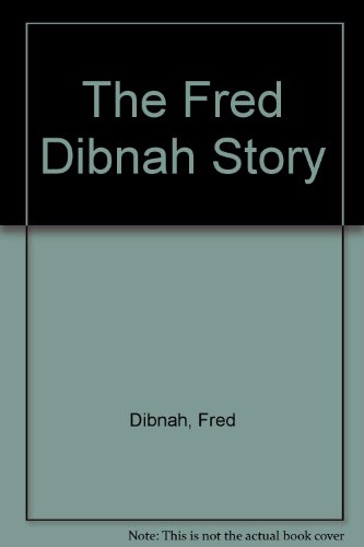 The Fred Dibnah Story (9780753150382) by [???]