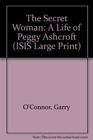 9780753150504: The Secret Woman: A Life of Peggy Ashcroft (ISIS Large Print S.)