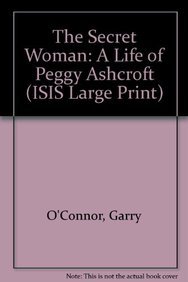 9780753150504: The Secret Woman: A Life of Peggy Ashcroft