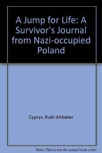 9780753150573: A Jump for Life: A Survivor's Journal from Nazi-Occupied Poland