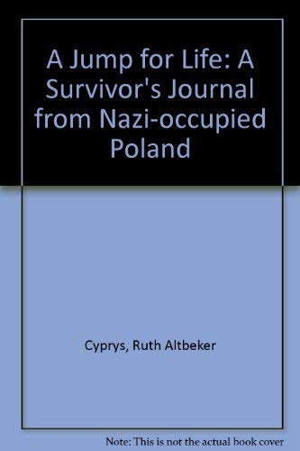 9780753150573: A Jump for Life: A Survivor's Journal from Nazi-occupied Poland