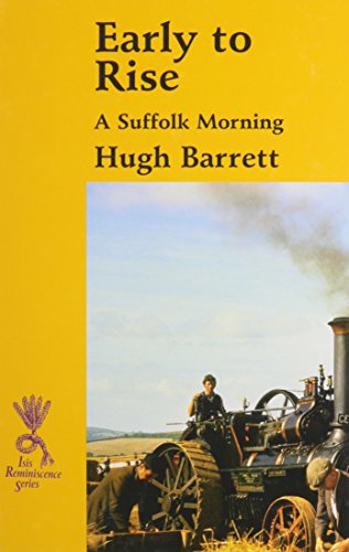 9780753150788: Early to Rise: A Suffolk Morning (Reminiscence)
