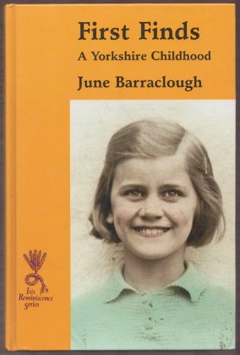 9780753150832: First Finds: A Yorkshire Childhood (Reminiscence)