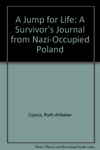 9780753150863: A Jump for Life: A Survivor's Journal from Nazi-Occupied Poland