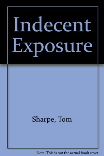 Imagen de archivo de Indecent Exposure a la venta por Better World Books Ltd