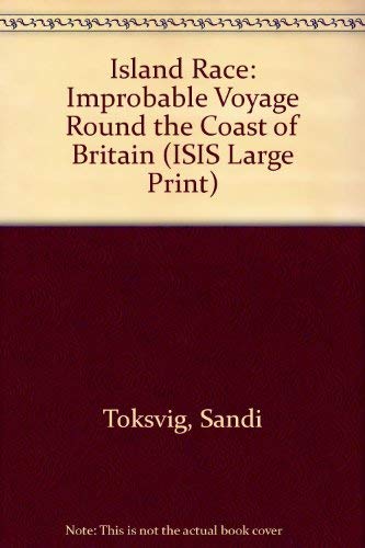 9780753152003: Island Race: Improbable Voyage Round the Coast of Britain (ISIS Large Print S.)