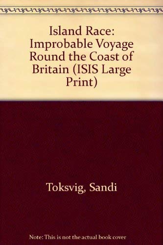 Island Race: An Improbable Voyage Round - The Coast of Britain (Transaction Large Print Books) (9780753152003) by McCarthy, John; Toksvig, Sandi