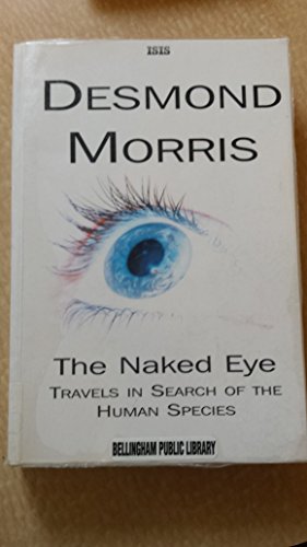9780753152119: The Naked Eye: Travels in Search of the Human Species (Isis Nonfiction) [Idioma Ingls]