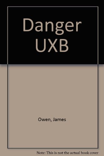 Danger UXB (9780753152553) by Owen, James