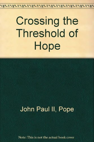 Crossing the Threshold of Hope (9780753154021) by Pope John Paul II