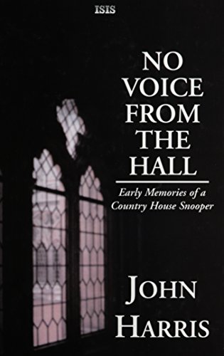 9780753154526: No Voice from the Hall: Early Memories of a Country House Snooper (Isis Large Print Nonfiction)