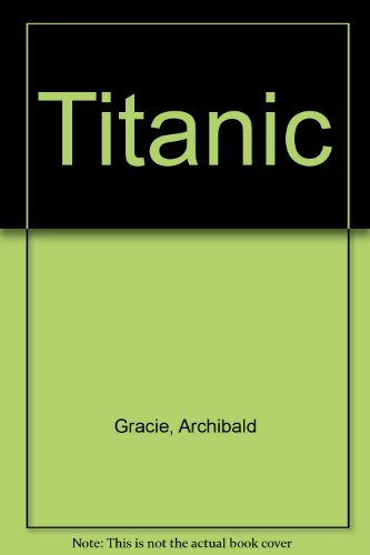 9780753154540: "Titanic": A Survivor's Story