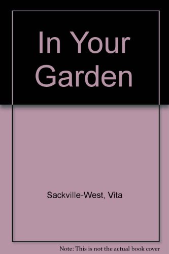 In Your Garden (9780753154632) by Sackville-west, Vita