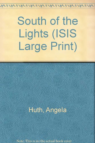 9780753155486: South of the Lights (ISIS Large Print S.)