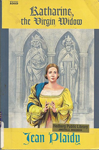 9780753155646: Katharine the Virgin Widow (ISIS Large Print S.)