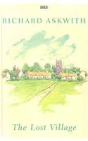 9780753156858: The Lost Village: In Search of a Forgotten Rural England
