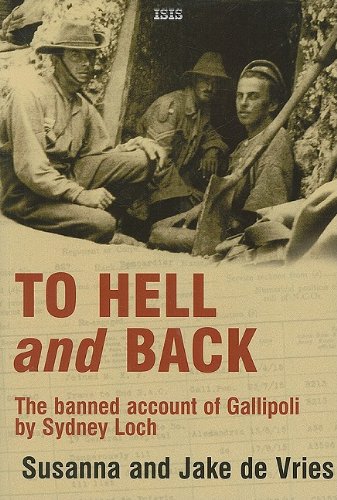 9780753156902: To Hell and Back: The Banned Account of Gallipoli: The Banned Account of Gallipoli by Sydney Loch