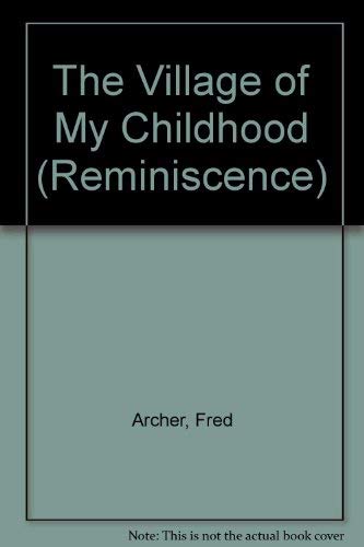 9780753157275: The Village of My Childhood (Reminiscence)