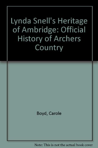 Beispielbild fr Lynda Snell's Heritage of Ambridge: Official History of 'Archers' Country zum Verkauf von Anybook.com