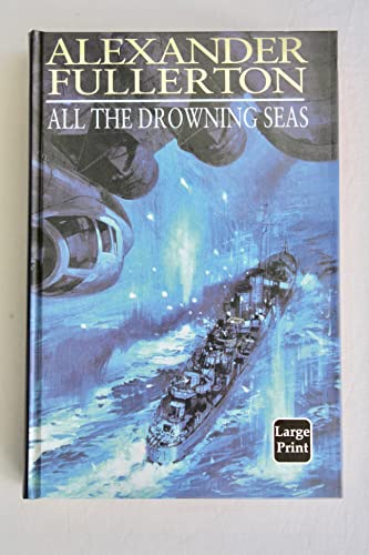 Imagen de archivo de ALL THE DROWNING SEAS LARGE PRINT a la venta por Dromanabooks